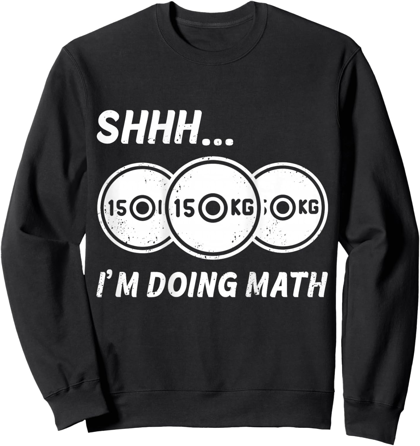 Shhh... I'm Doing Math BACKPRINT | Fitness And Bodybuilding Sweatshirt - Sweatshirt | Black
