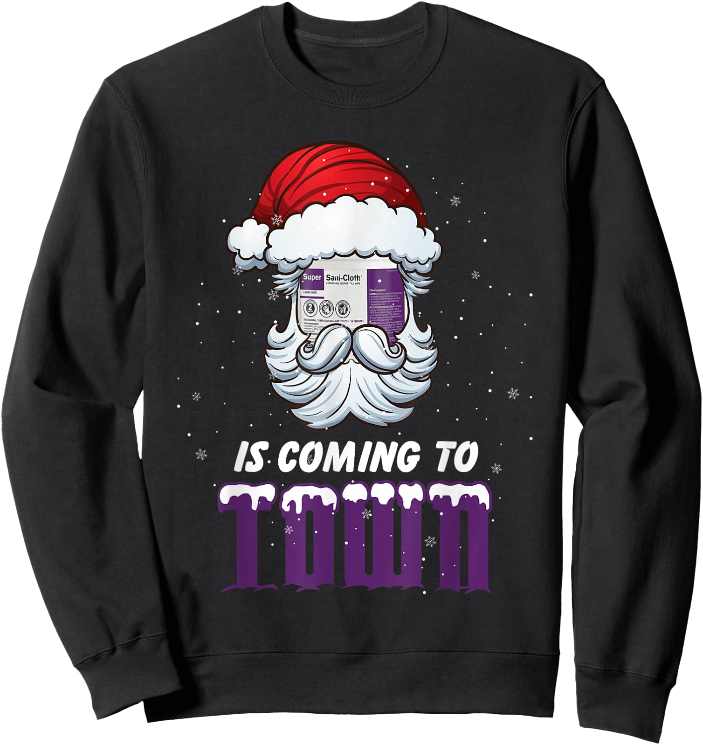 Sani-Cloth Is Coming To Town Merry Christmas Nurse RN Santa Sweatshirt - Sweatshirt | Black