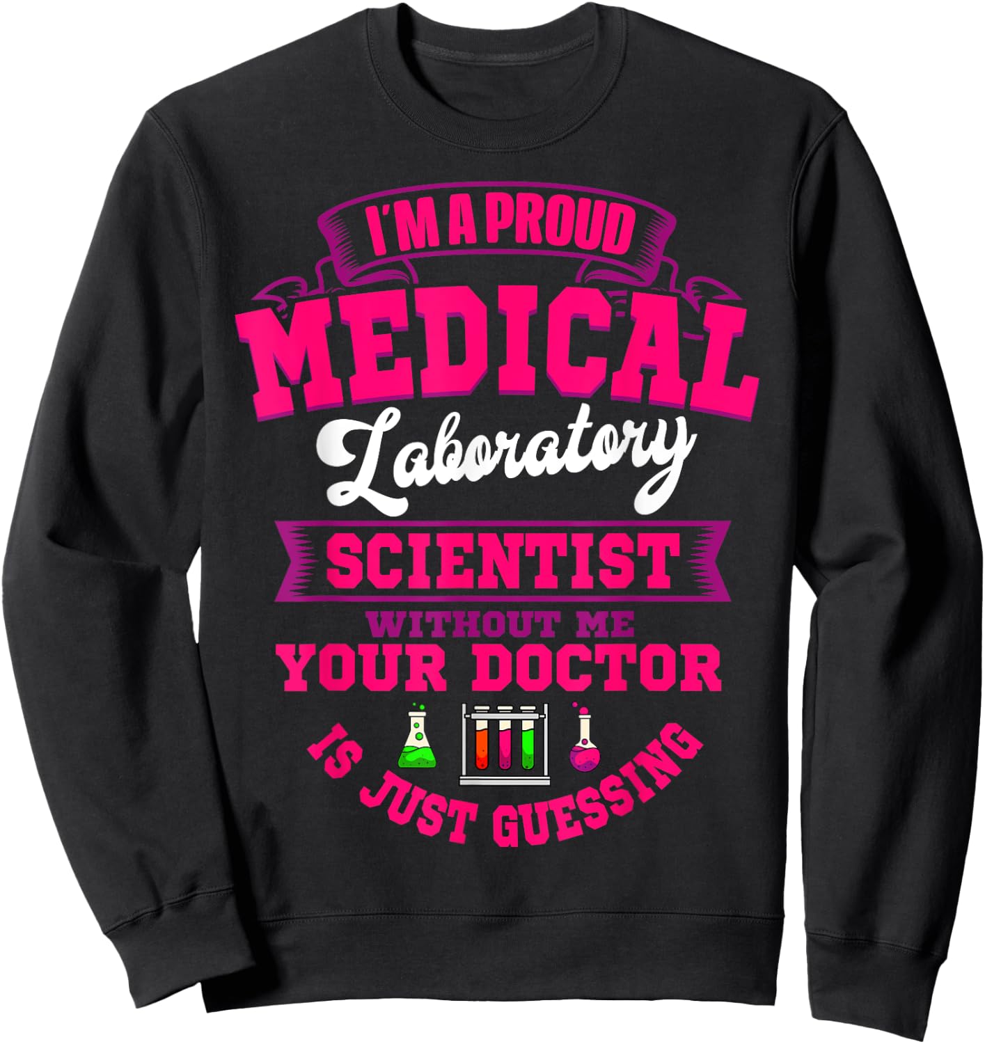 Medical Laboratory Scientist Clinical Technician MLS CLS Sweatshirt - Sweatshirt | Black