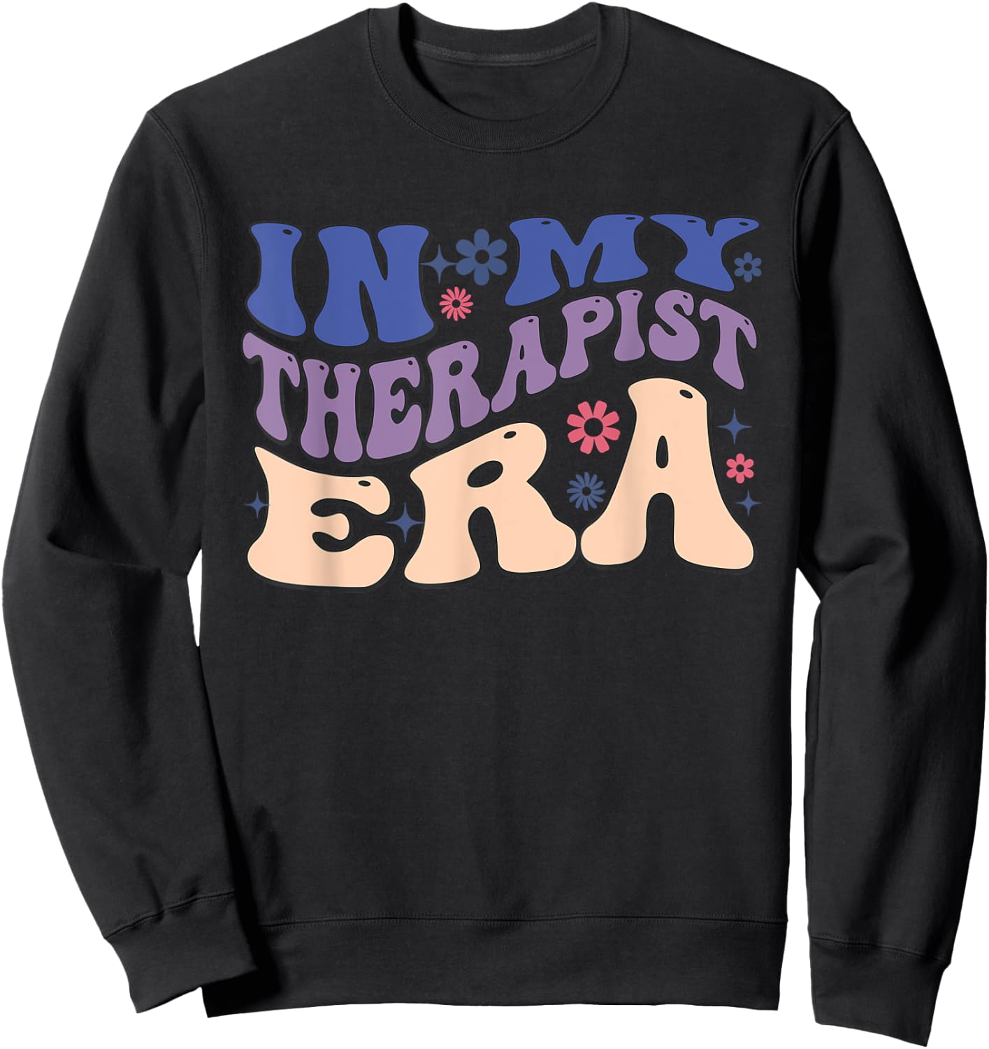 In My Therapist Era Cheer Retro Vintage Groovy Sweatshirt - Sweatshirt | Black
