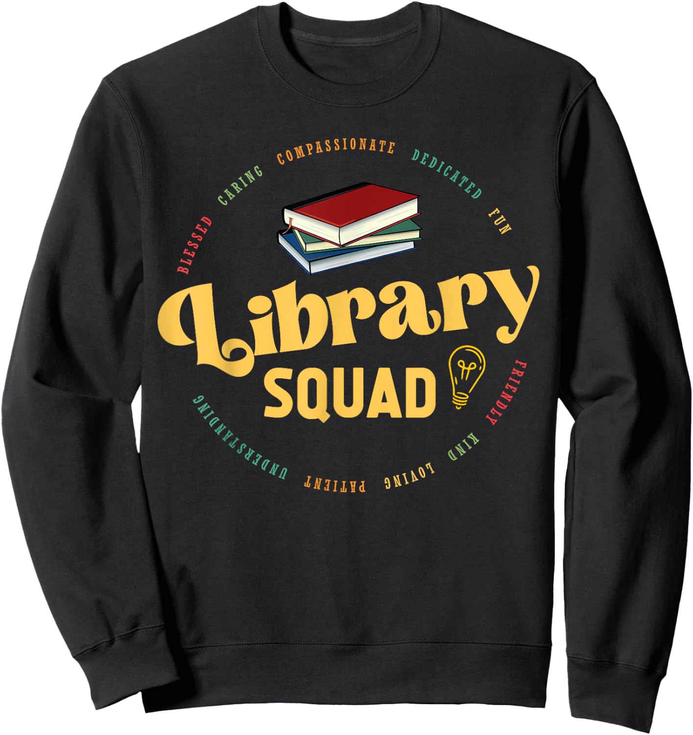 Library Worker Designs - Library Squad Sweatshirt - Sweatshirt | Black