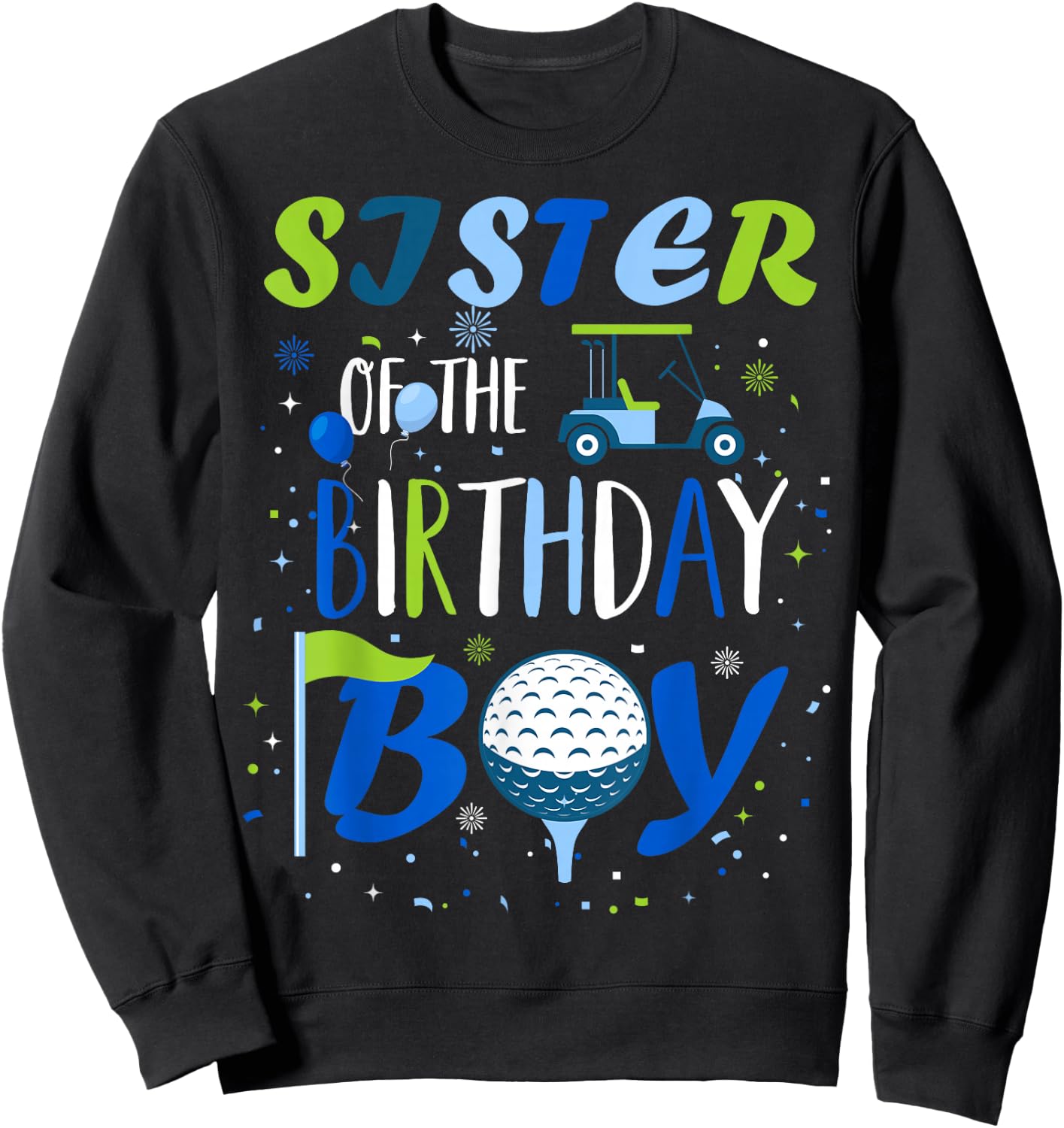 Sister of The Birthday Boy Hole in One Golf Sport Matching Sweatshirt - Sweatshirt | Black