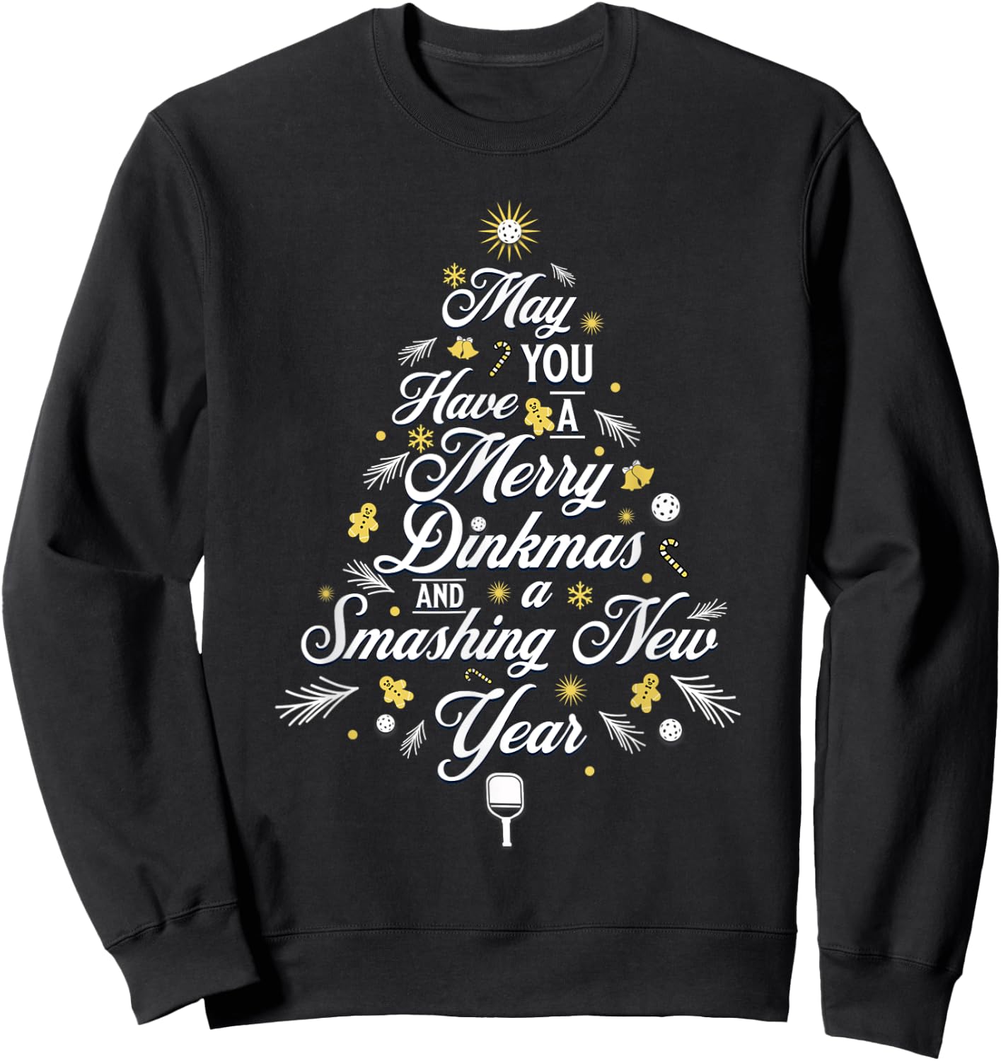 Have A Merry Dinkmas Smashing New Year Pickleball Tree Xmas Sweatshirt - Sweatshirt | Black