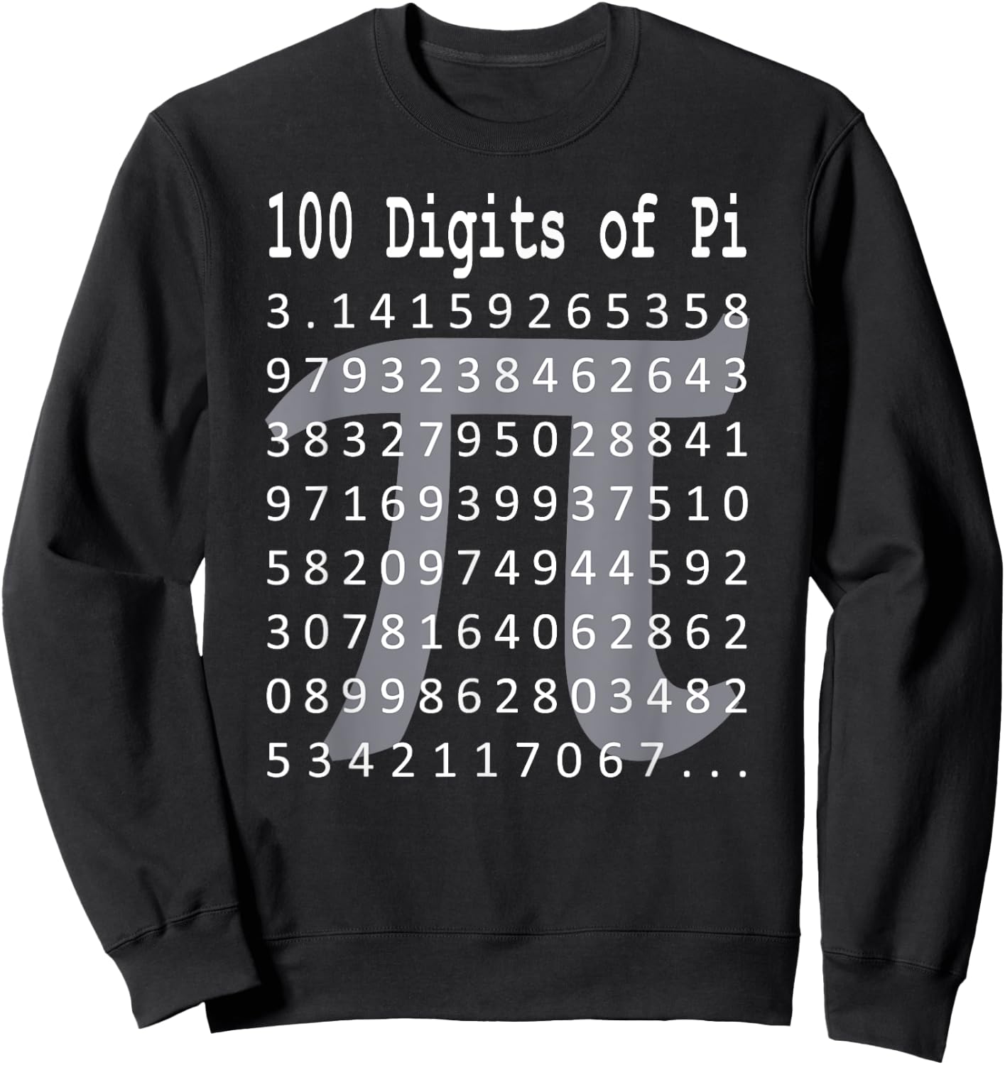 Pi Shirt, 100 Digits of Pi, 100 Digits of Pi Symbol Math Sweatshirt - Sweatshirt | Black