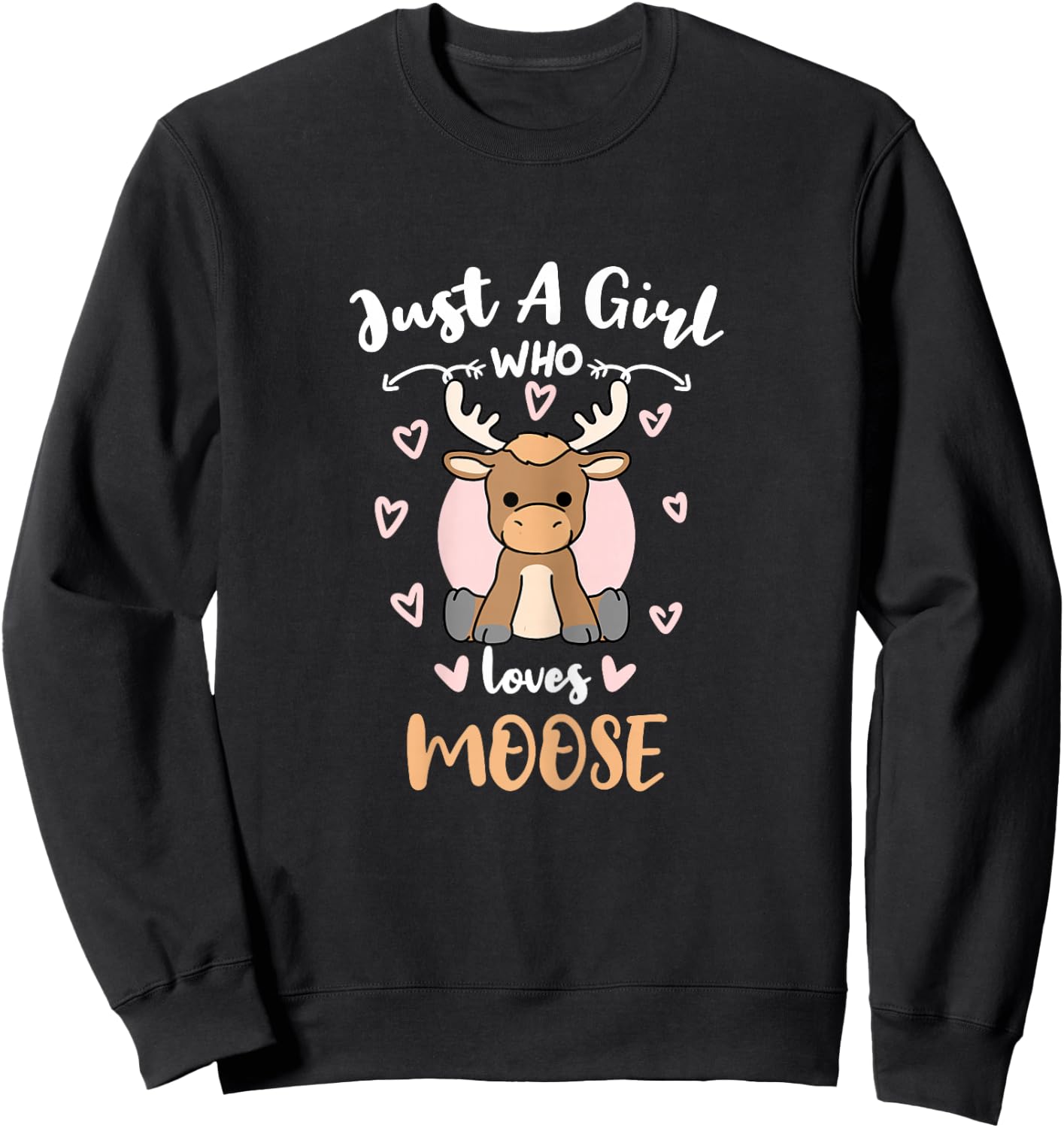 Just A Girl Who Loves Moose Sweatshirt - Sweatshirt | Black