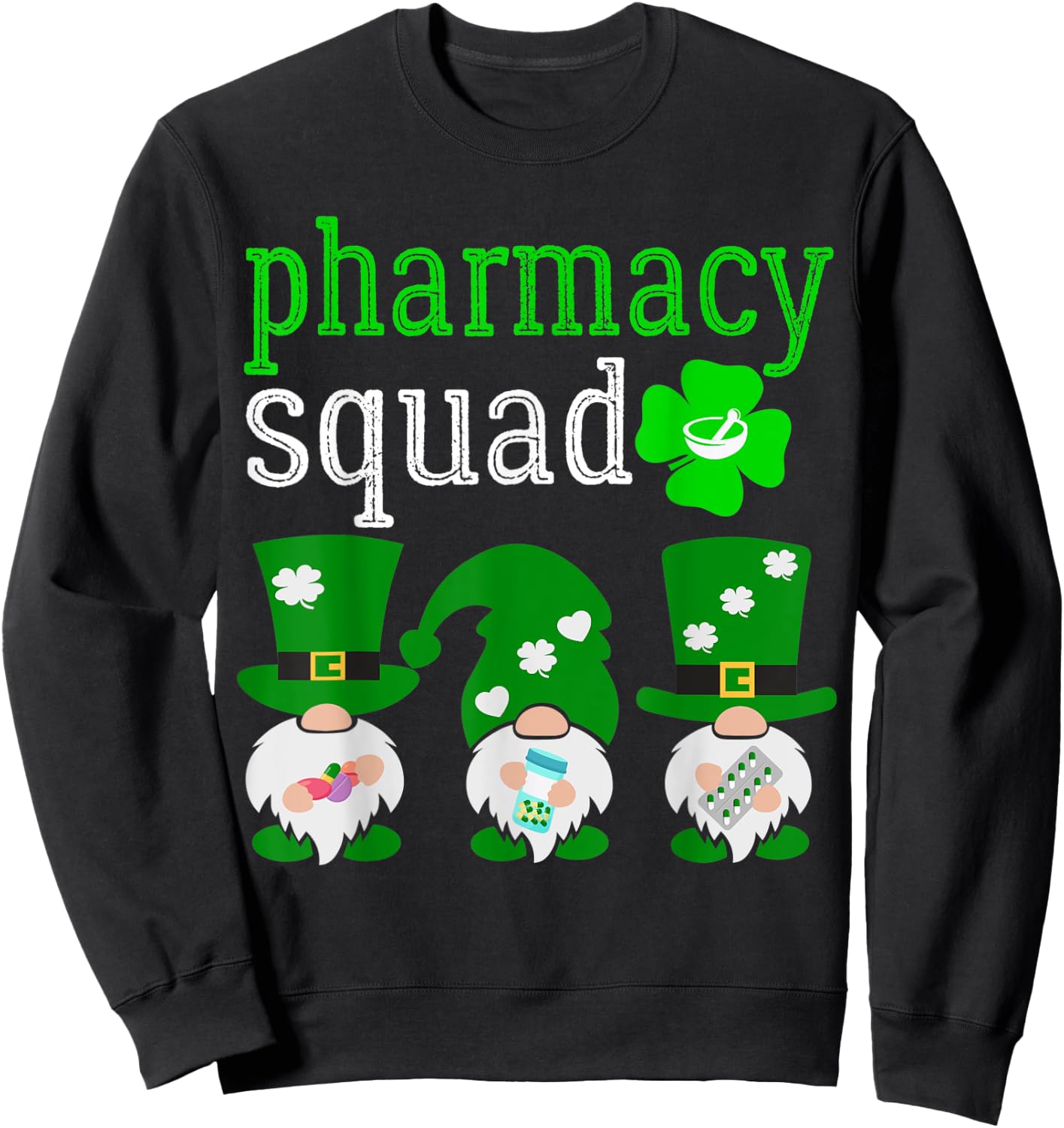 Funny Pharmacy Squad Pharmacist St Patrick's Day Sweatshirt - Sweatshirt | Black