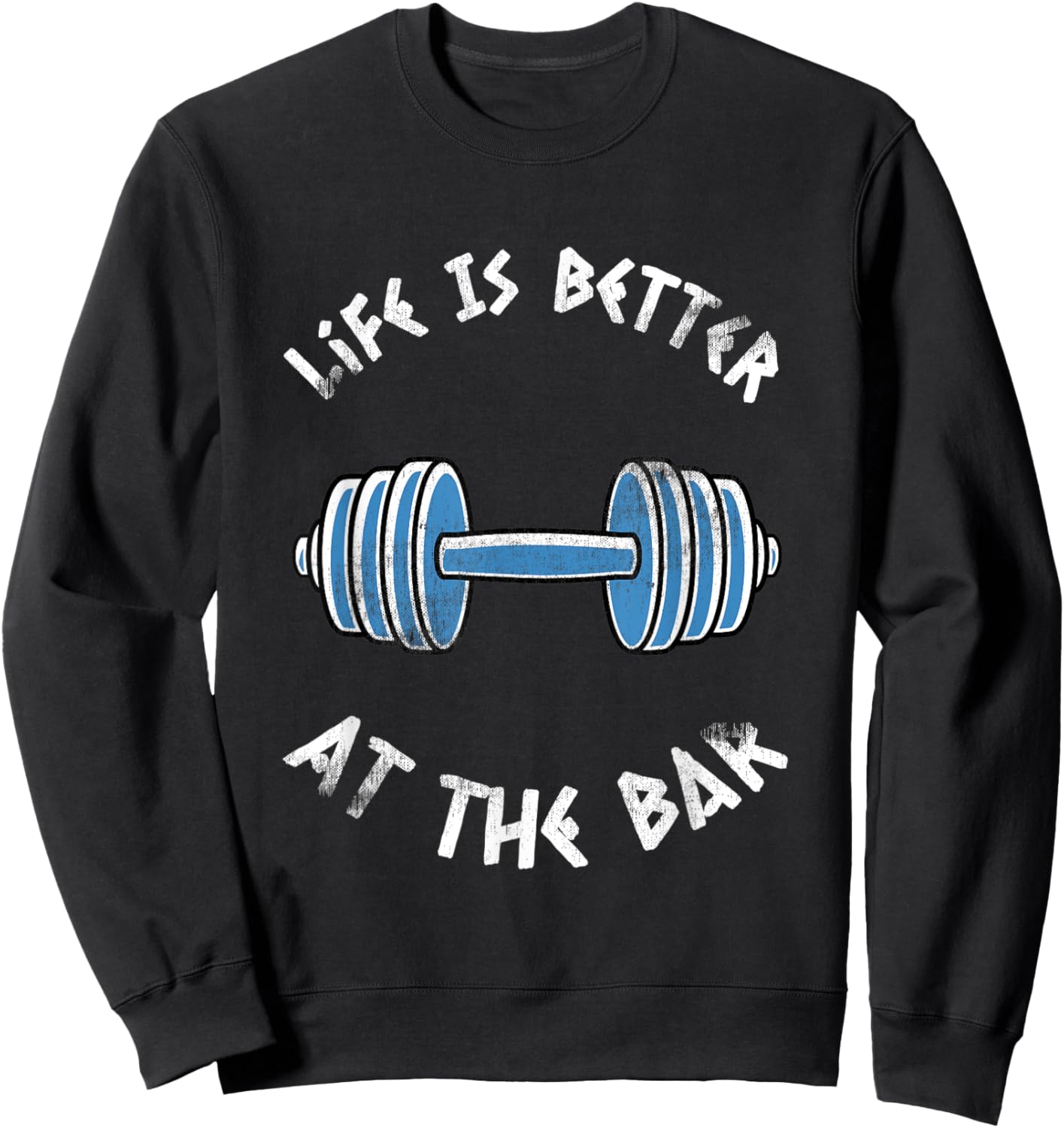 Funny Gym "Life Is Better At The Bar" Vintage Sweatshirt - Sweatshirt | Black