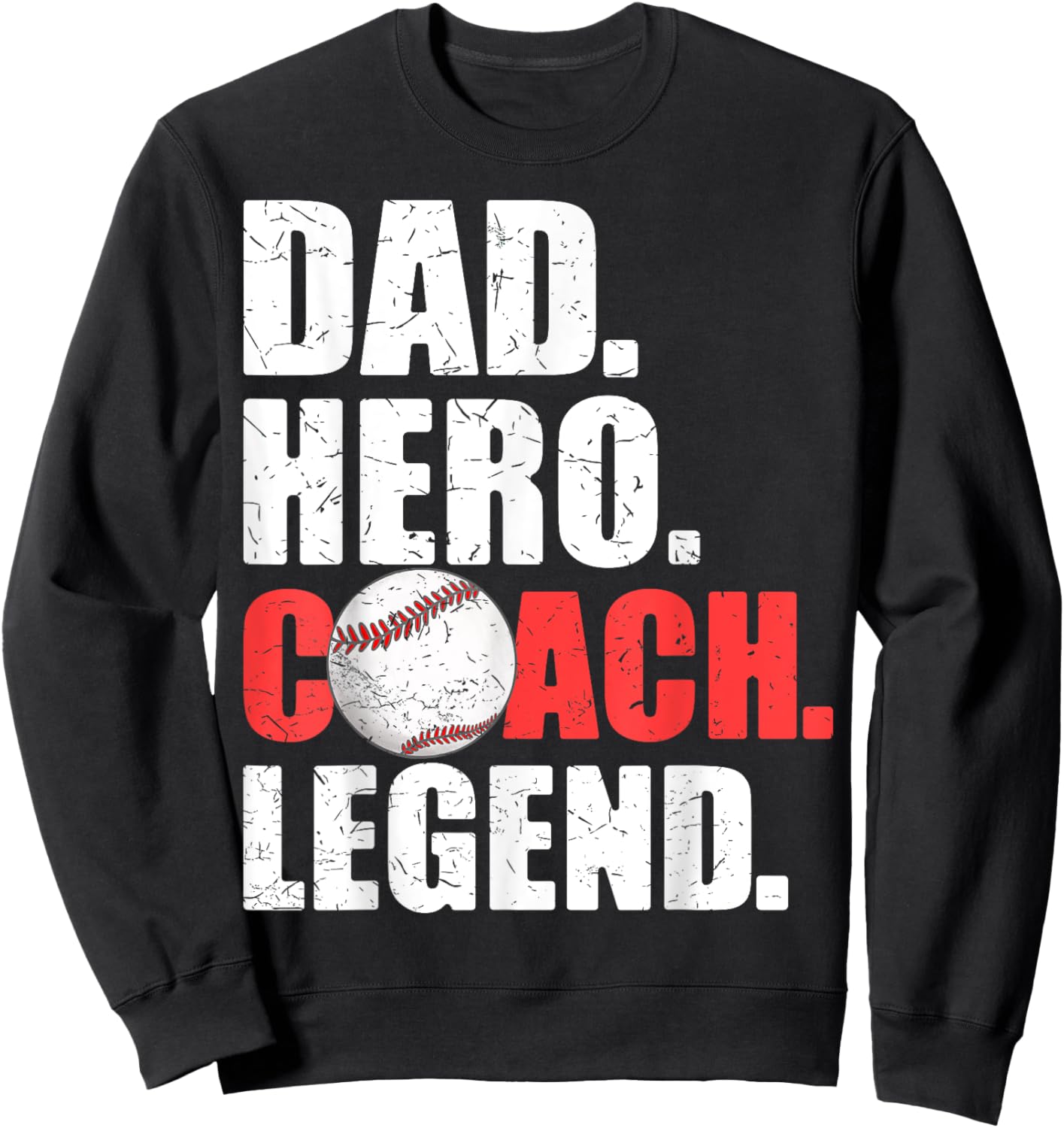 Dad Hero Coach Legend Father Daddy Baseball Softball Coach Sweatshirt - Sweatshirt | Black