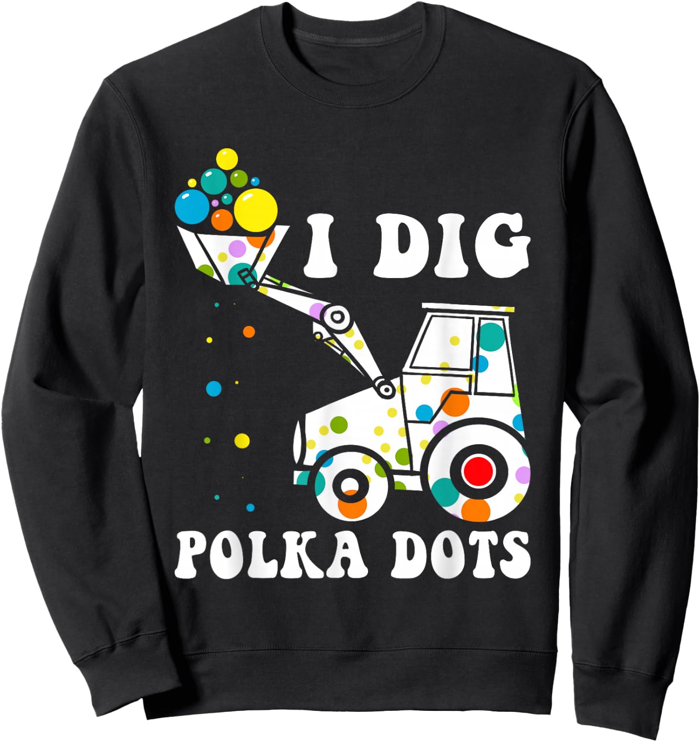 Happy Dot Day Dig Polka Kids Tractor Birthday Party Sweatshirt - Sweatshirt | Black