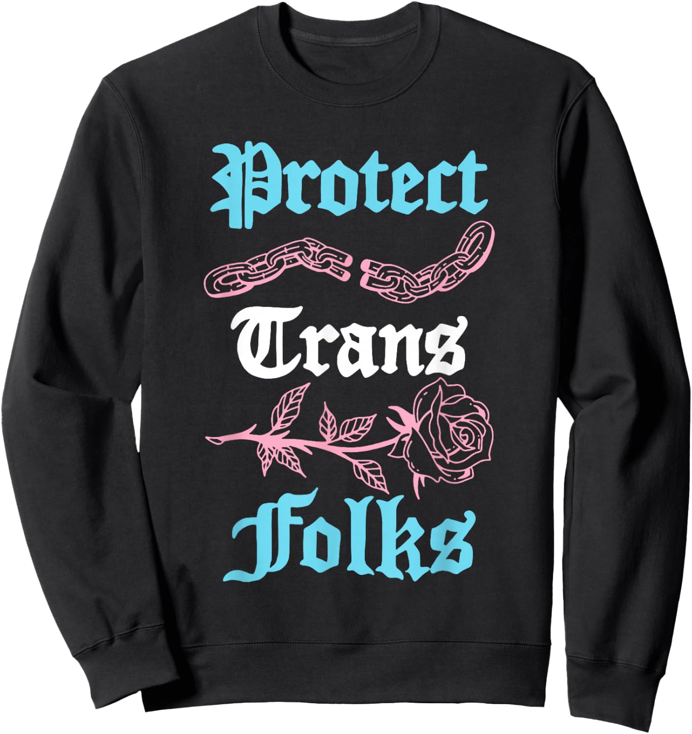 Protect Trans Folks Apparel Sweatshirt - Sweatshirt | Black