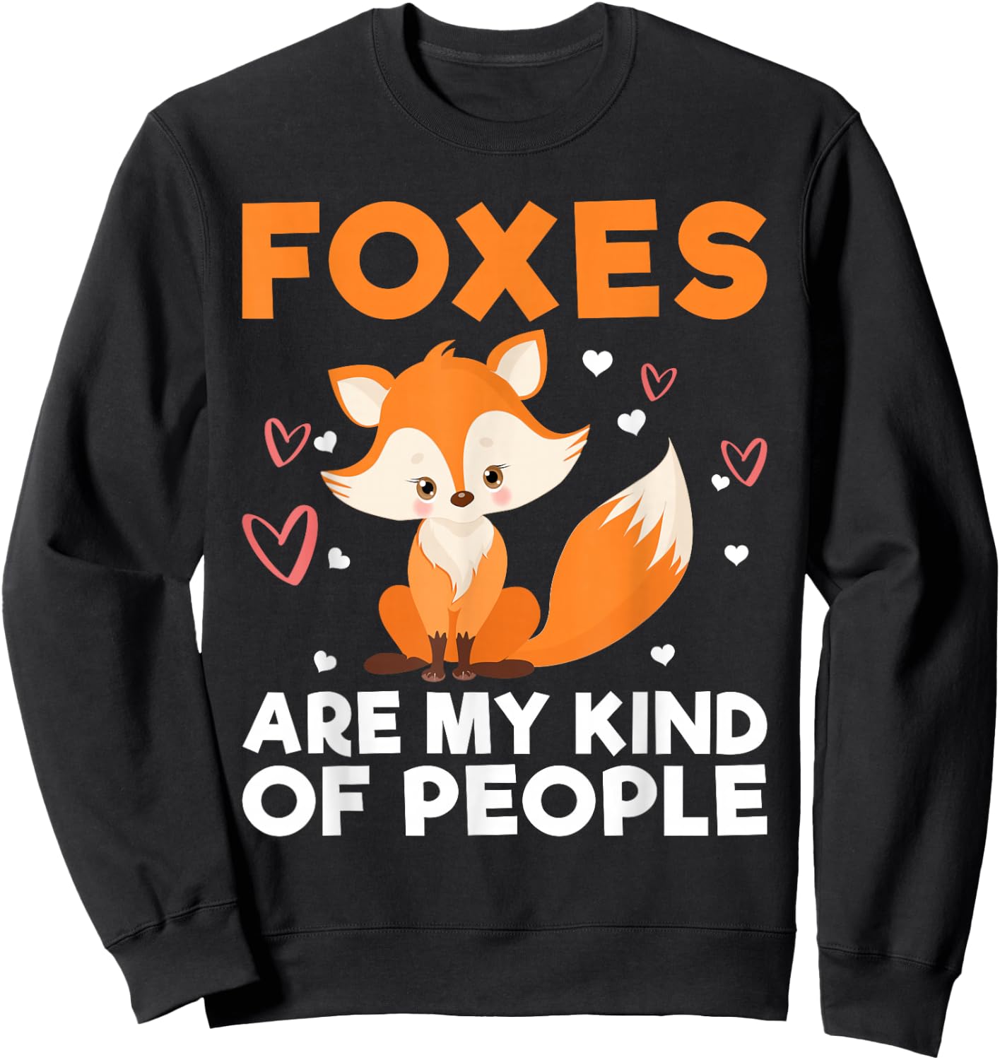 Foxes are my Kind of People Fox Sweatshirt - Sweatshirt | Black