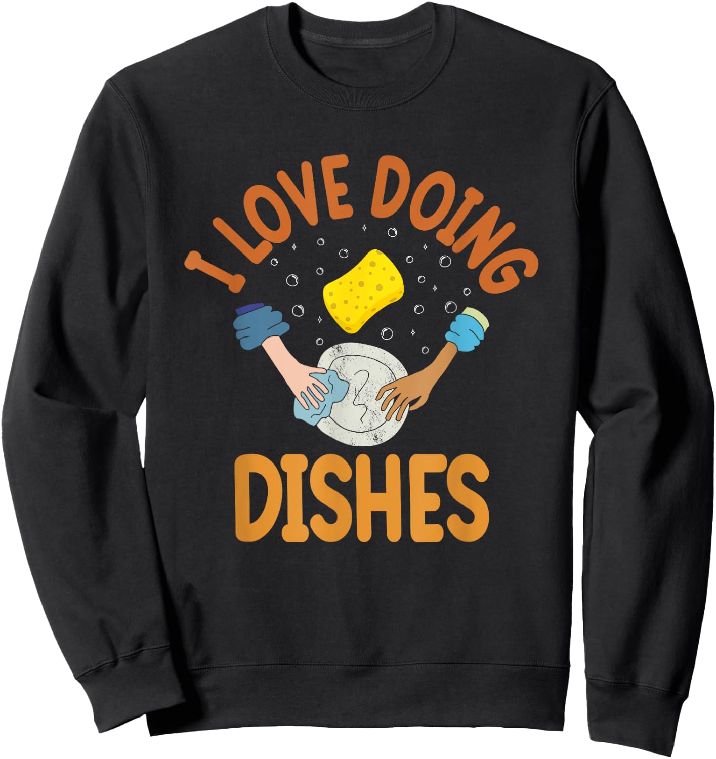 I Love Doing Dishes | Dishwasher Sweatshirt - Sweatshirt | Black