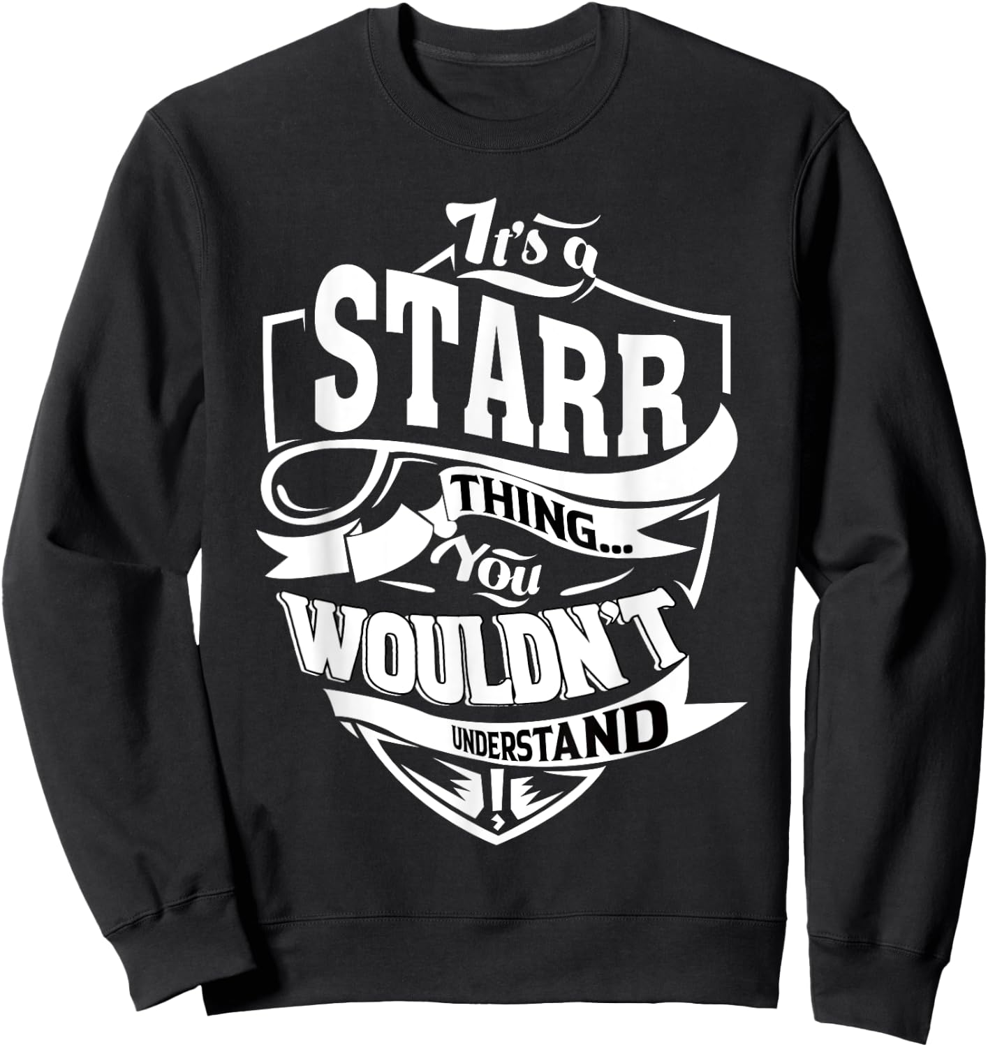 It's a STARR Thing Gifts Sweatshirt - Sweatshirt | Black
