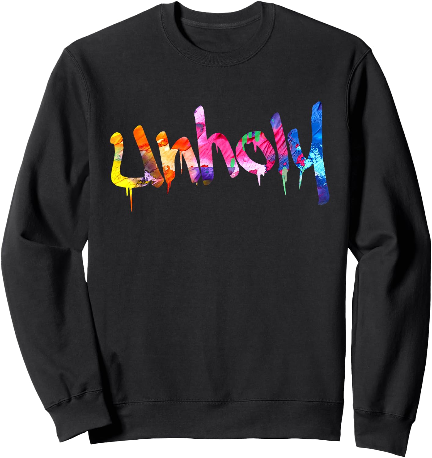 Unholy Paint Drip Minimalist Typography Sweatshirt - Sweatshirt | Black