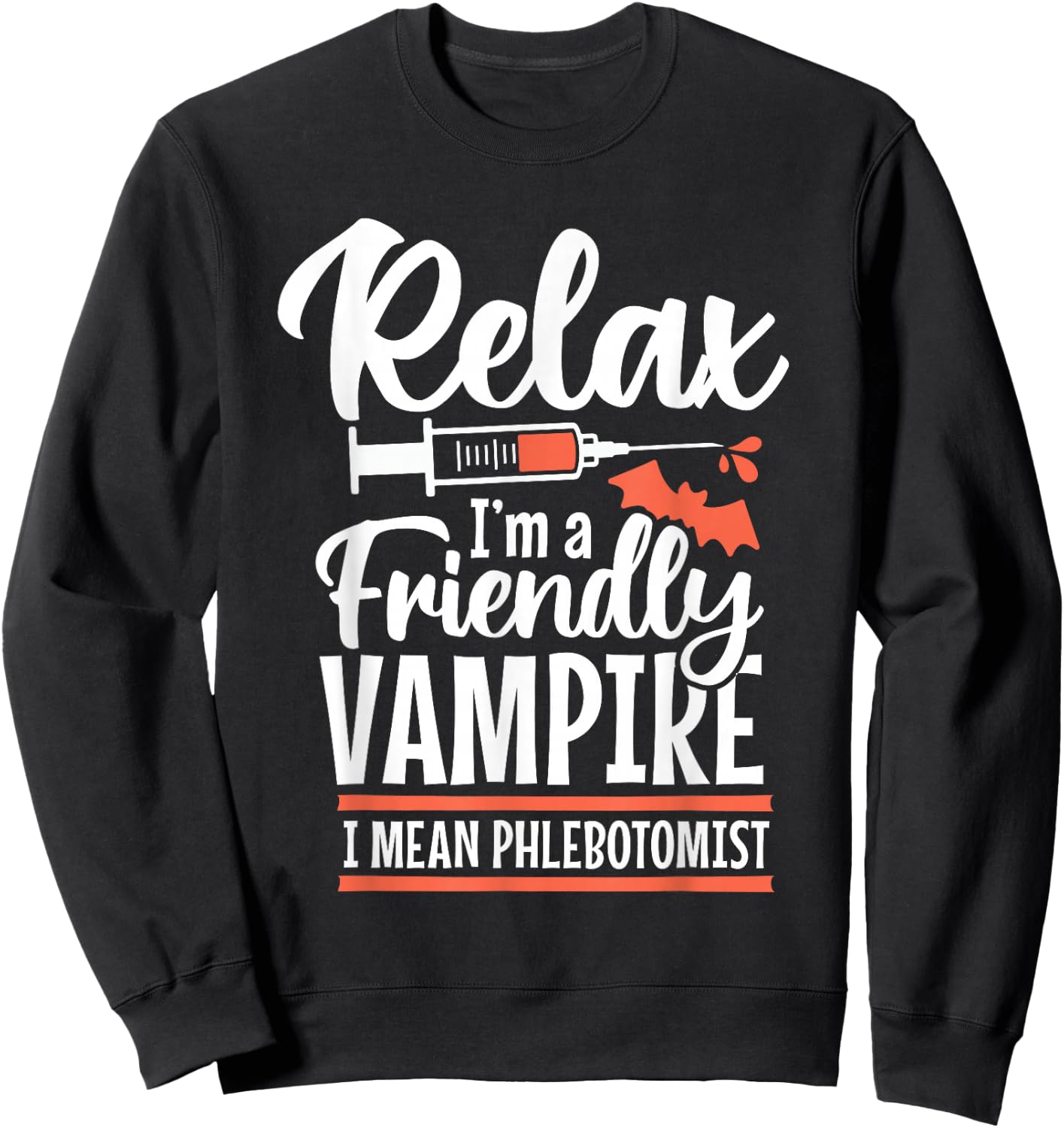 Funny Vampire Phlebotomist Phlebotomy Technician Tech Nurse Sweatshirt - Sweatshirt | Black