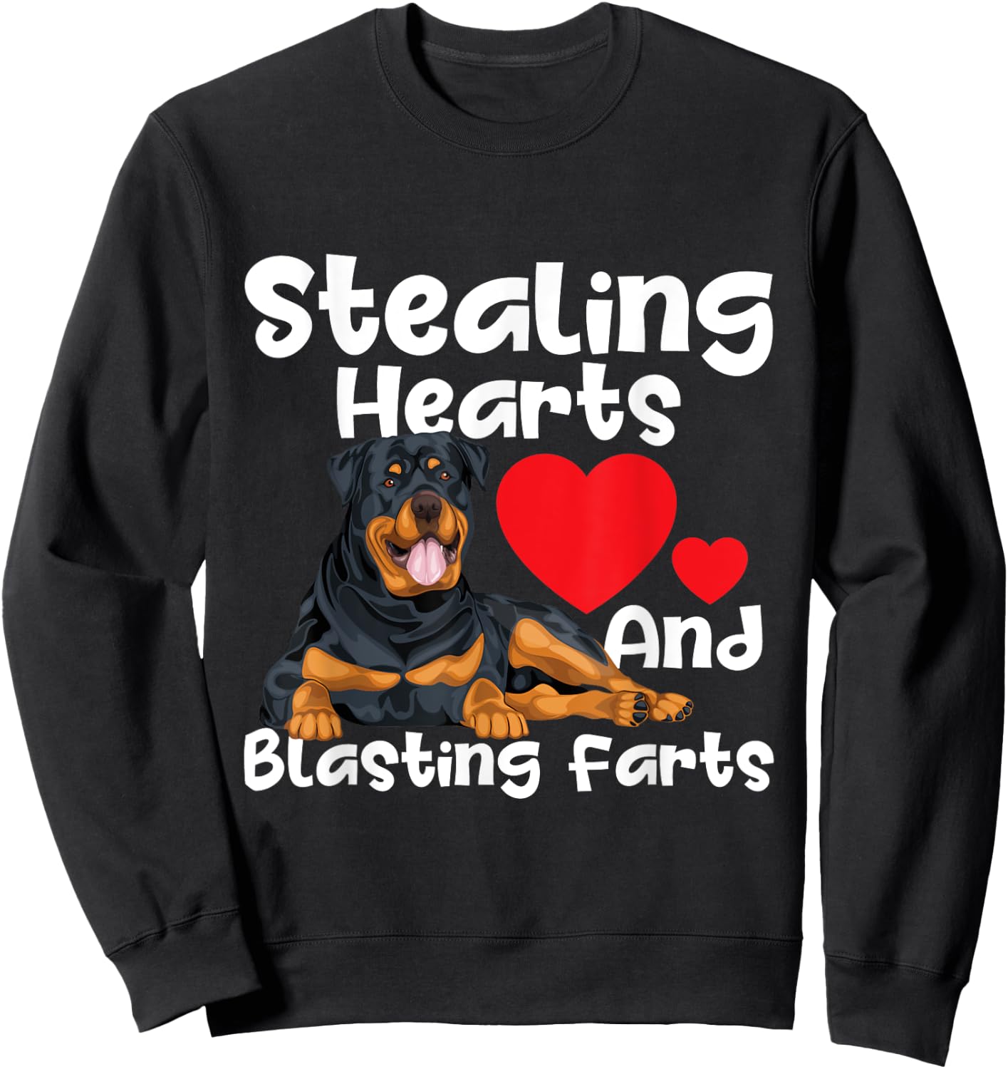 Stealing Hearts & Blasting Farts - Rottweiler Puppy Owner Sweatshirt - Sweatshirt | Black