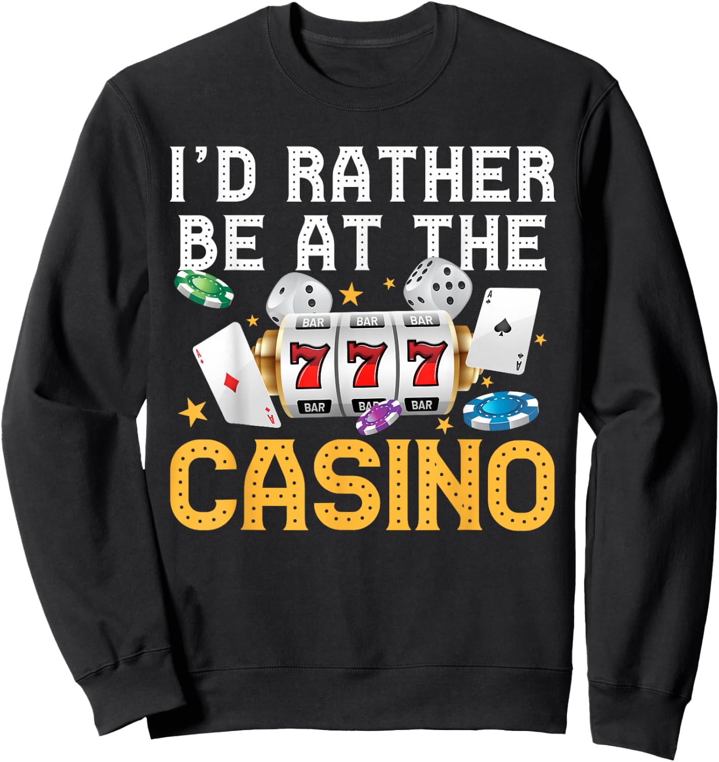 Funny Casino Gambling Art Men Women Las Vegas Slot Machine Sweatshirt - Sweatshirt | Black