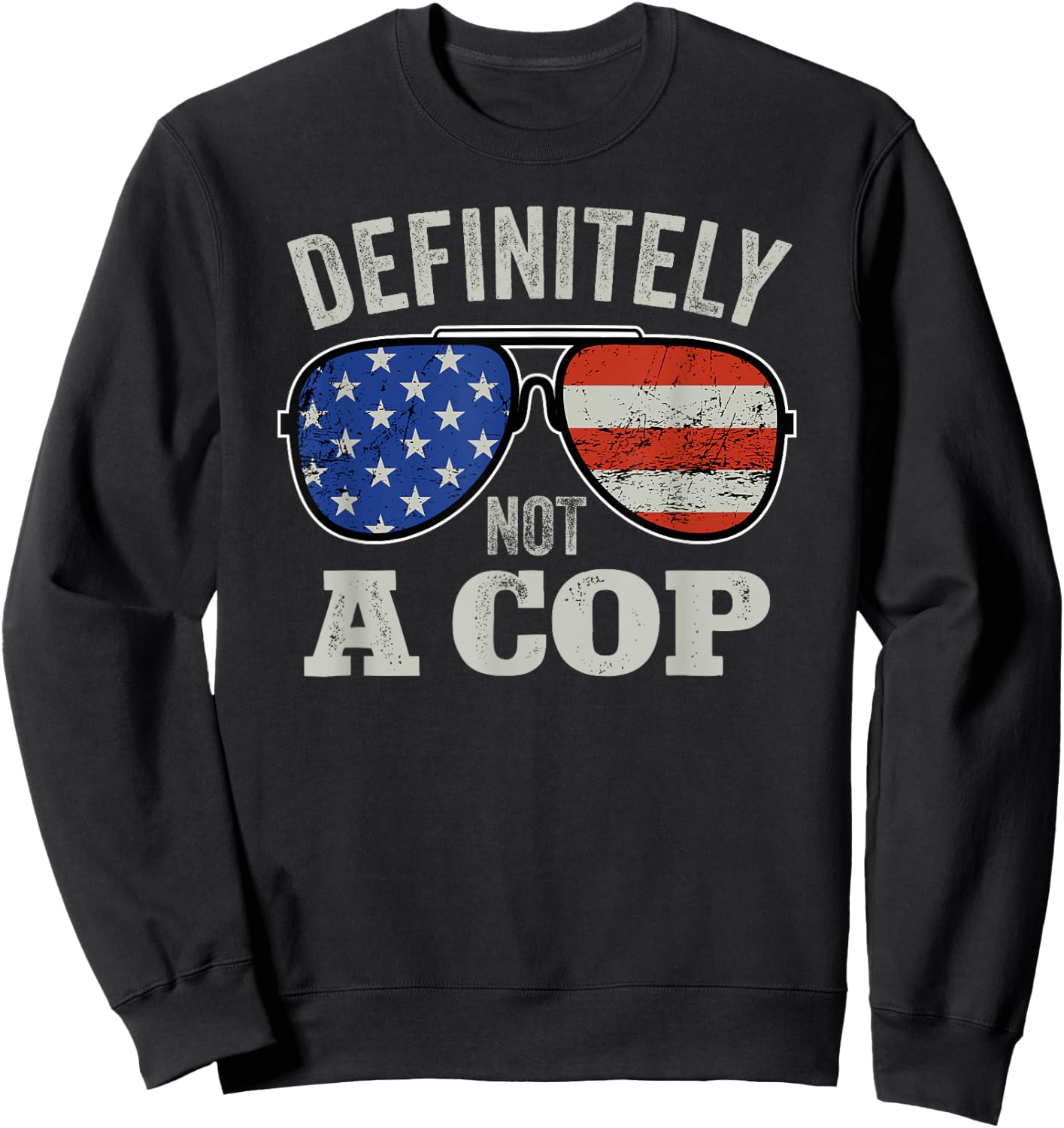 Definitely Not A Cop - Undercover Police Operation Detective Sweatshirt - Sweatshirt | Black