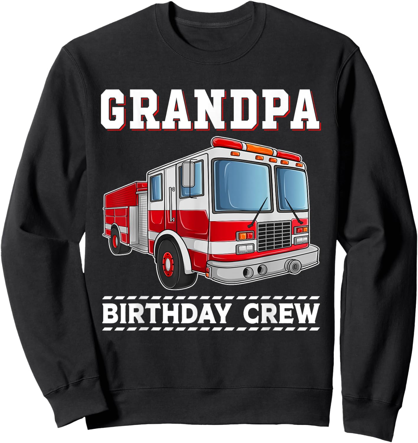 GrandpaBirthday Crew Fire Truck Themed Family Matching Sweatshirt - Sweatshirt | Black