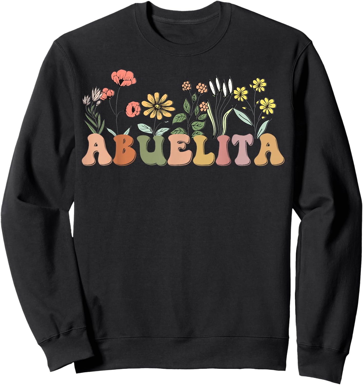 Wildflowers Abuelita Floral Mother's Day Abuelita Sweatshirt - Sweatshirt | Black