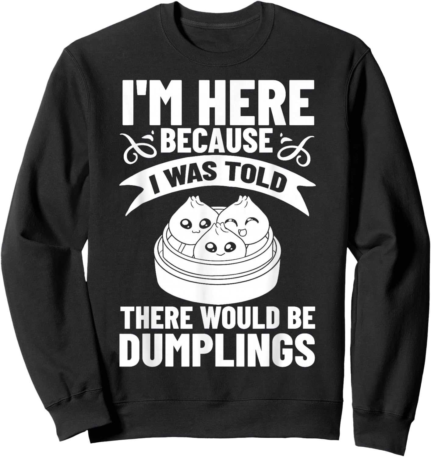 Dumpling Dim Sum Recipes Soup Vegetarian Sweatshirt - Sweatshirt | Black