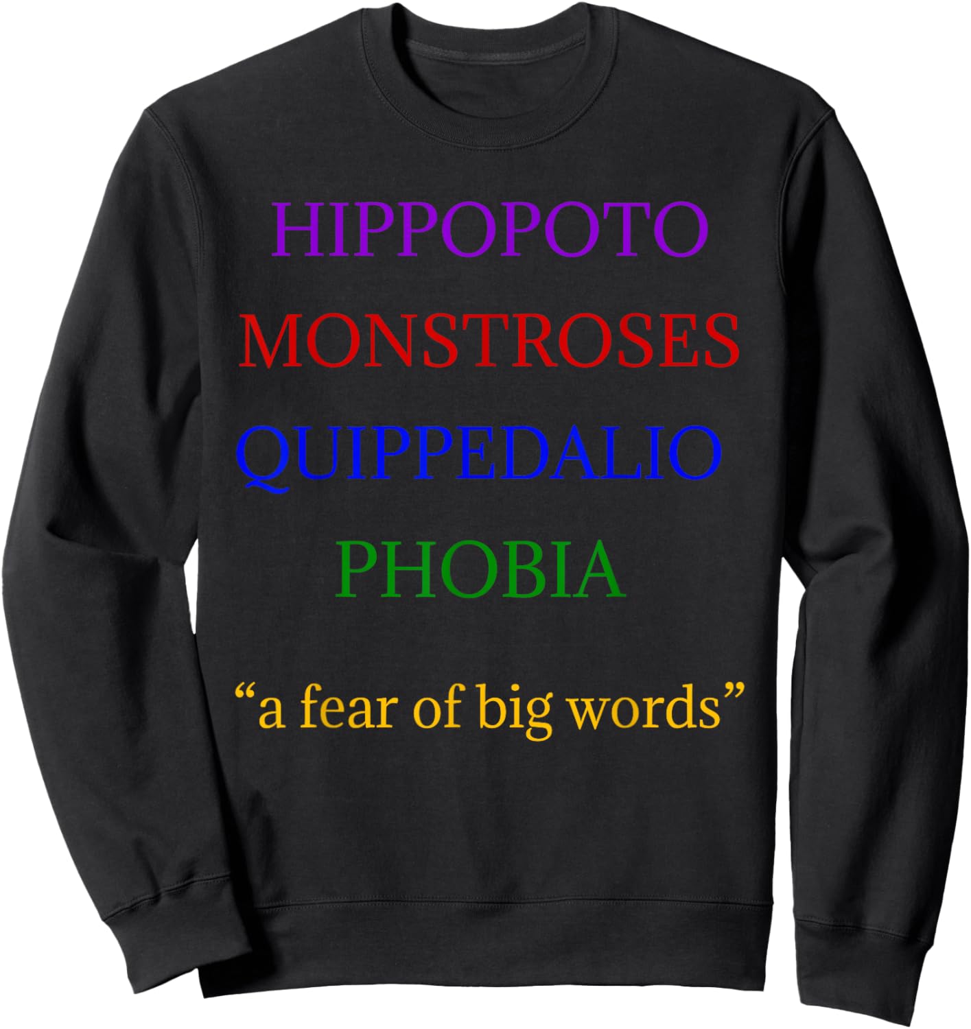 Hippopotomonstrosesquippedaliophobia Big Words for Kids Sweatshirt - Sweatshirt | Black