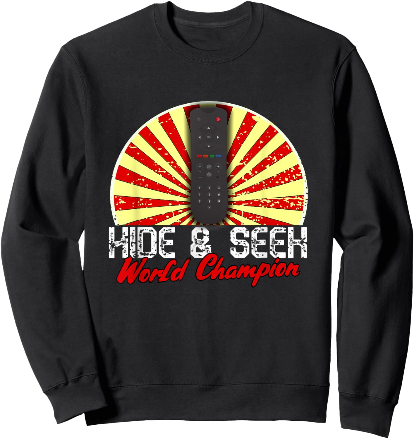 Funny Lost Remote Control Hide And Seek World Champion TV Sweatshirt - Sweatshirt | Black