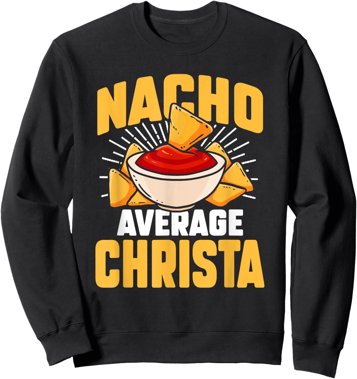 Funny Taco Personalized Name Nacho Average Christa Sweatshirt - Sweatshirt | Black