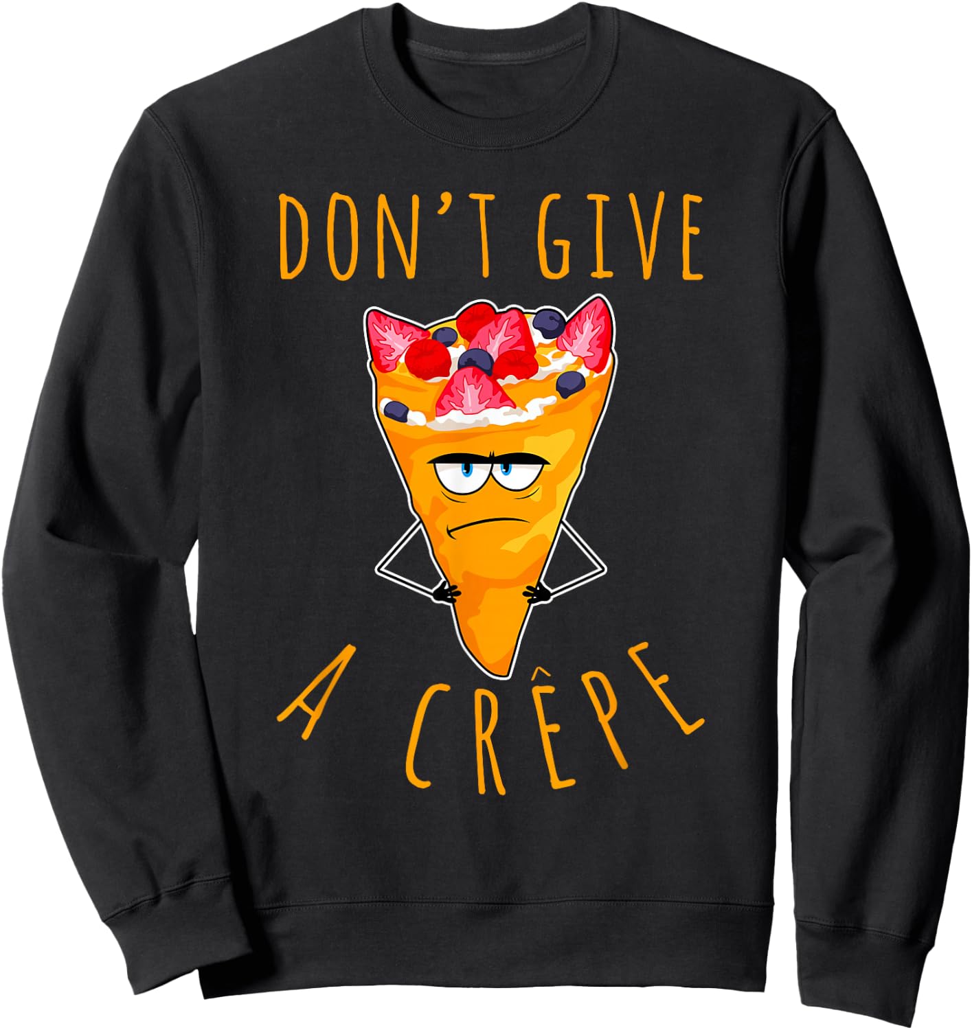 Don't Give A Crepe Funny Chef French Food Cuisine France Pun Sweatshirt - Sweatshirt | Black