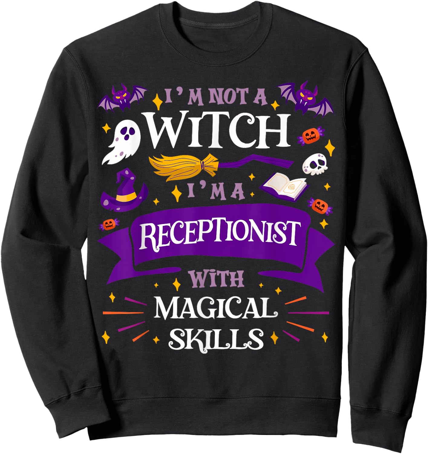 Ain't a Witch - Receptionist With Magical Skills Halloween Sweatshirt - Sweatshirt | Black
