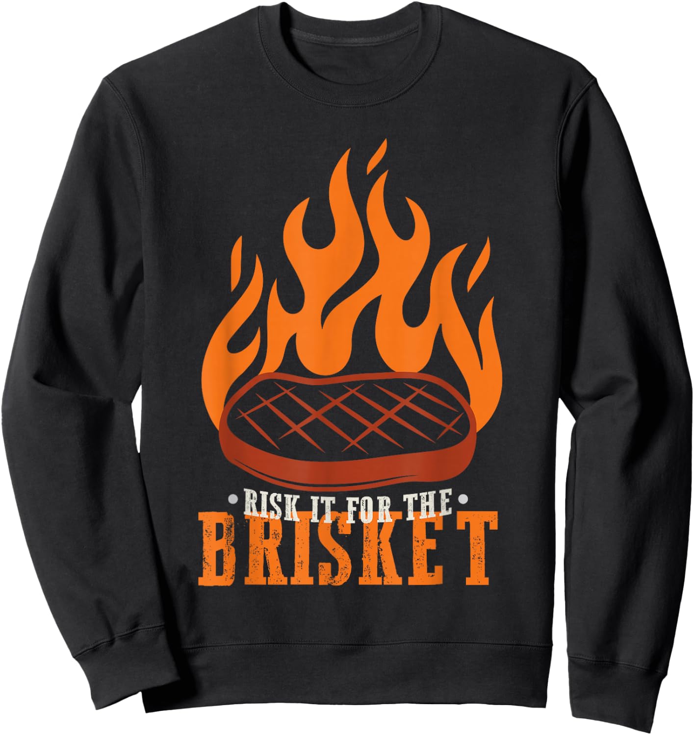 Funny Risk It For The Brisket Grilling BBQ Sweatshirt - Sweatshirt | Black