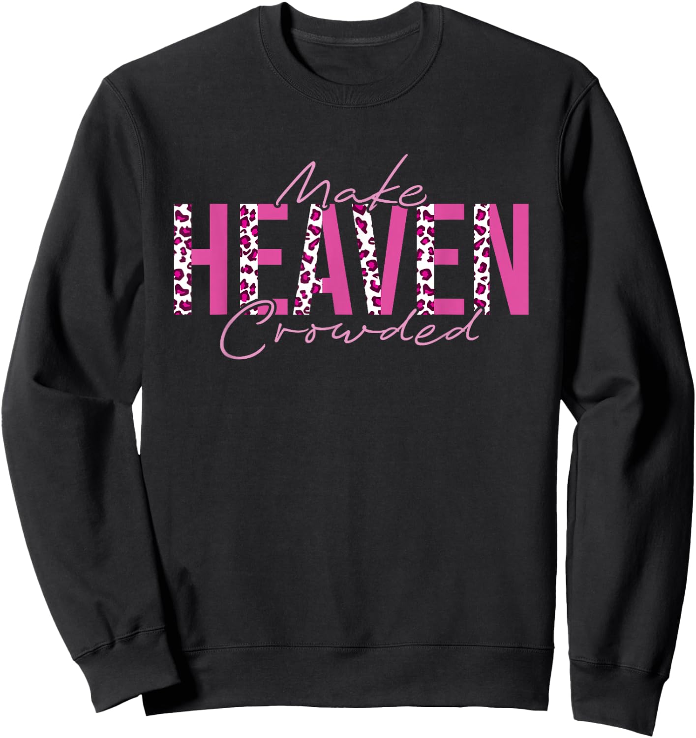 Make Heaven Crowded Sweatshirt - Sweatshirt | Black