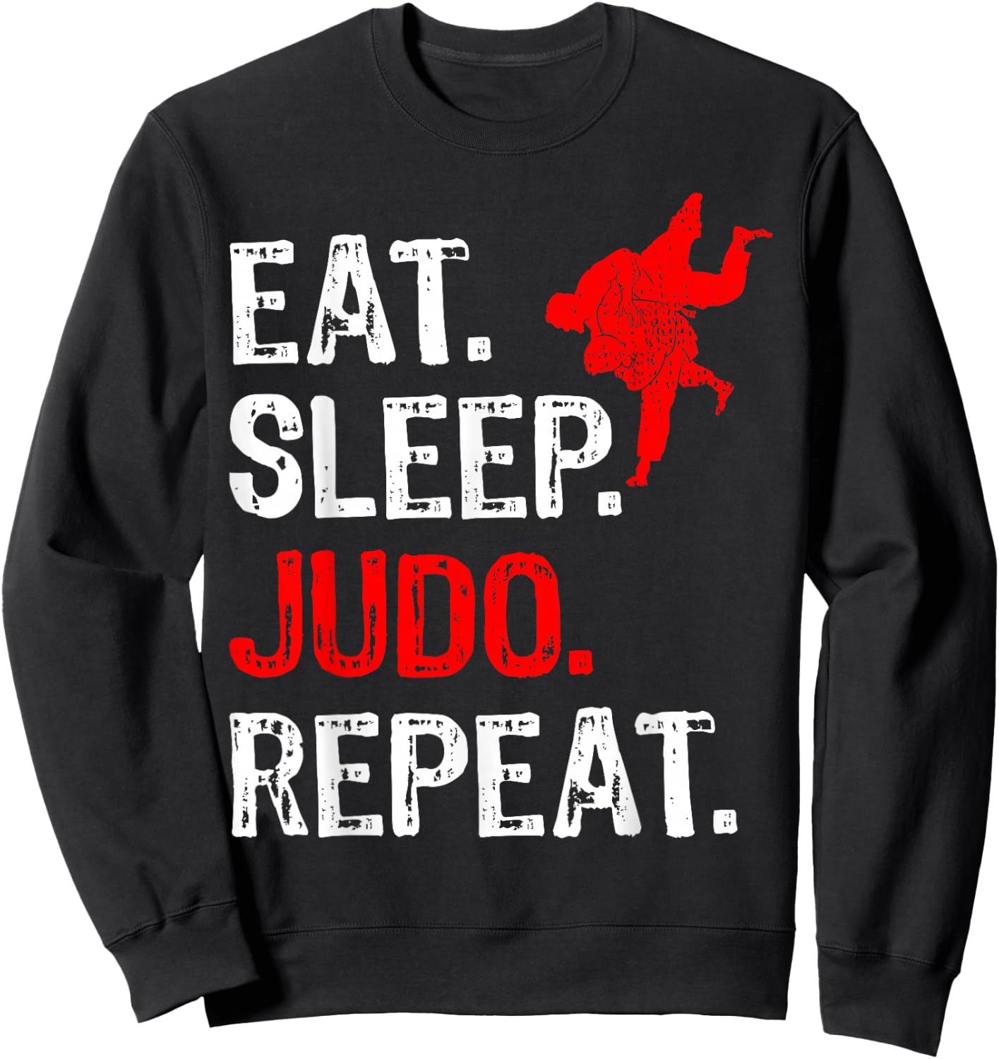 Eat Sleep Judo Repeat Judo Player Funny Sweatshirt - Sweatshirt | Black