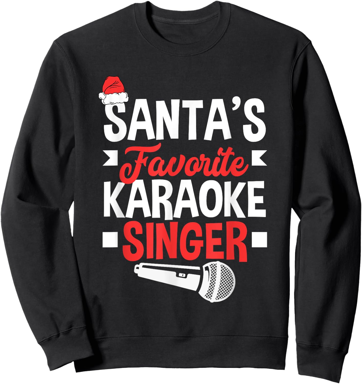 Santa's Favorite Karaoke Singer Christmas Karaoke Sweatshirt - Sweatshirt | Black