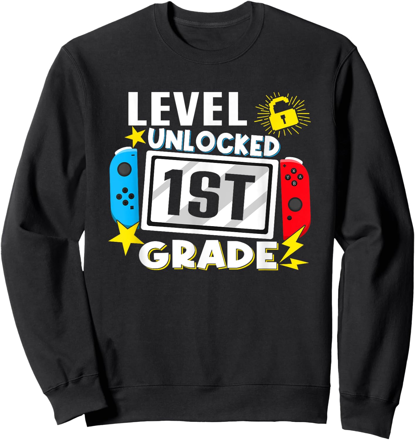 First Day Of 1st Grade Level Unlocked Game Back To School Sweatshirt - Sweatshirt | Black