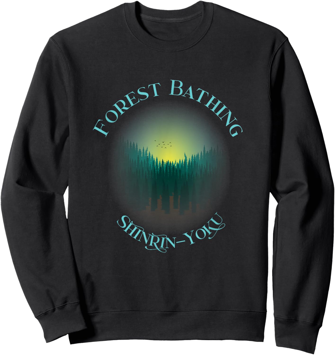 Forest Bathing - Sunrise, Shinrin-Yoku Idea Introduction Sweatshirt - Sweatshirt | Black