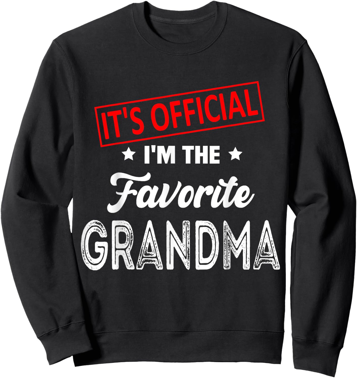 It's Official I'm The Favorite Grandma Funny Retro Sweatshirt - Sweatshirt | Black