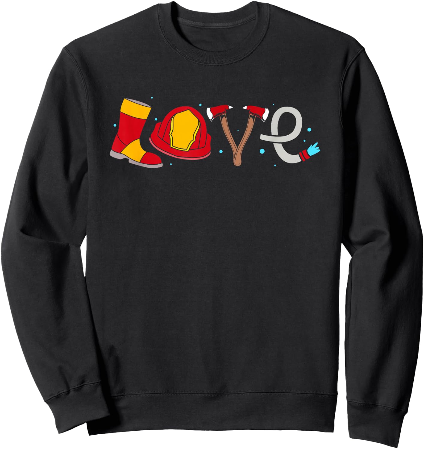 I Love Firefighters Fireman Sweatshirt - Sweatshirt | Black
