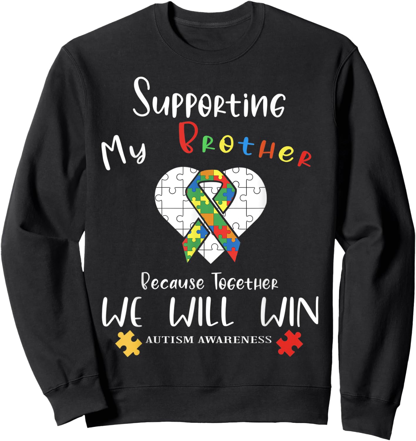 Supporting My Brother Inspirational Autism Awareness Month Sweatshirt - Sweatshirt | Black