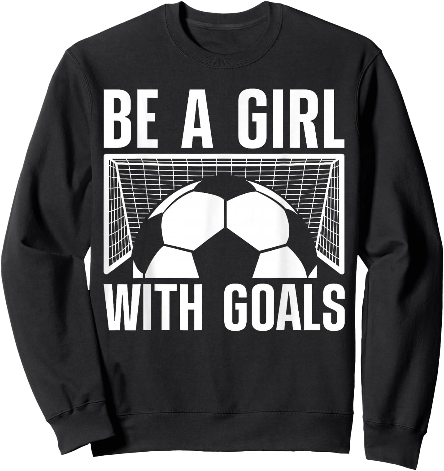 Cool Soccer Girls Football Soccer Lovers Sayings Sweatshirt - Sweatshirt | Black