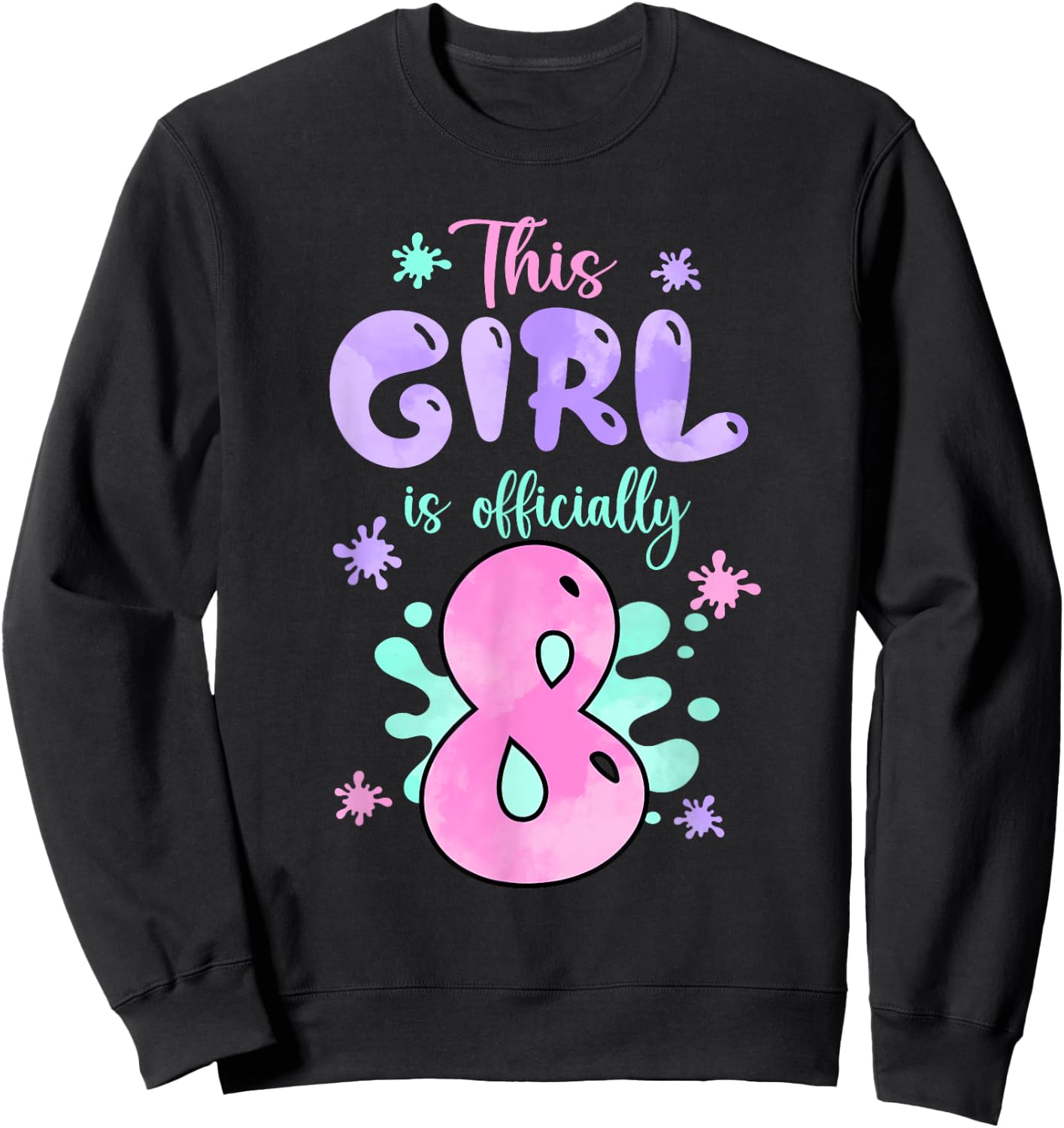 This Girl Is Officially 8 Year Old Slime Queen 8th Birthday Sweatshirt - Sweatshirt | Black
