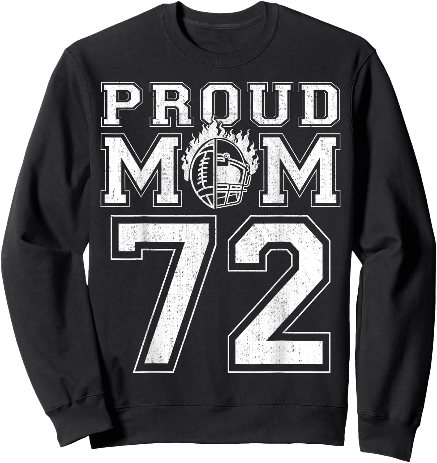 Custom Proud Football Mom Number 72 For Football Family Sweatshirt - Sweatshirt | Black