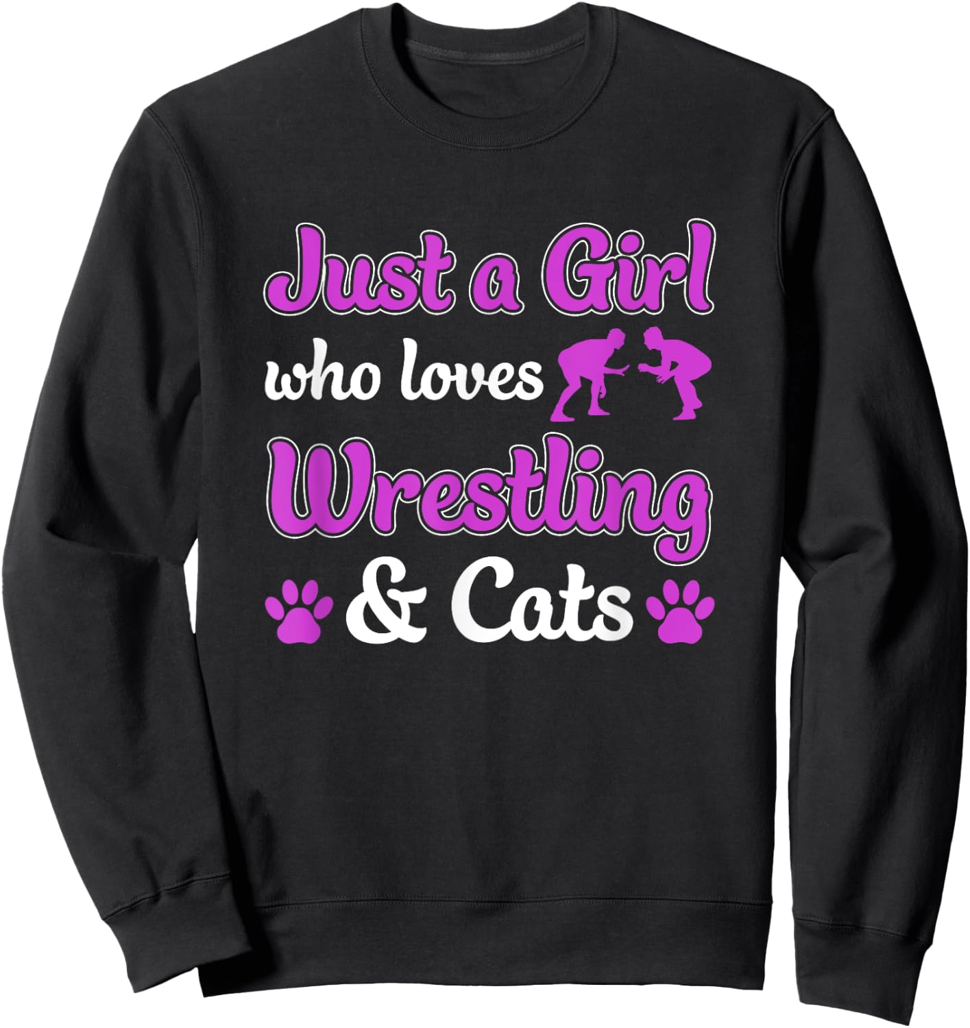 Just a Girl Who Loves Wrestling and Cats Women Funny Wrestle Sweatshirt - Sweatshirt | Black