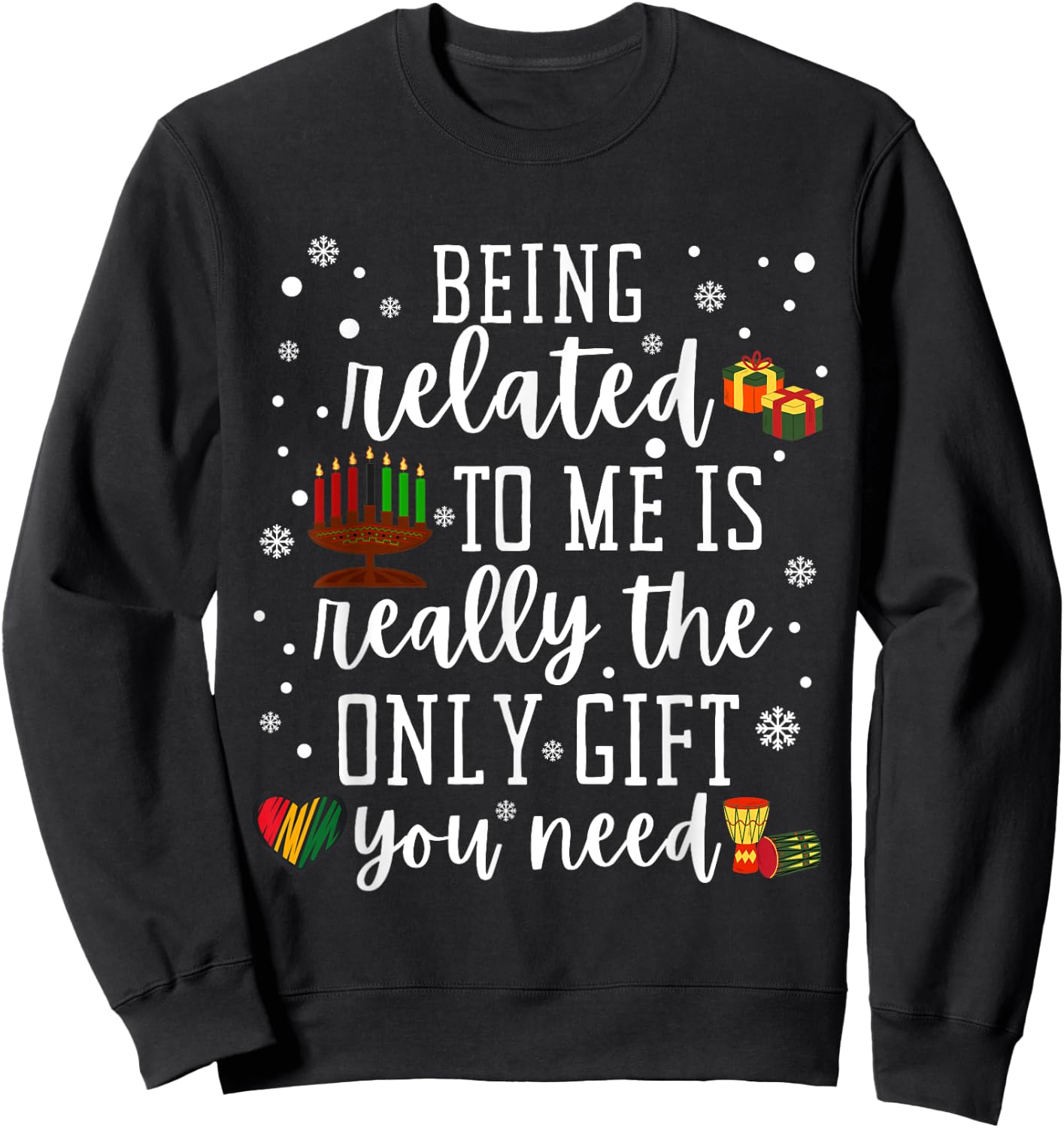 Being Related To Me Funny Kwanzaa Family Pajamas Gift Sweatshirt - Sweatshirt | Black