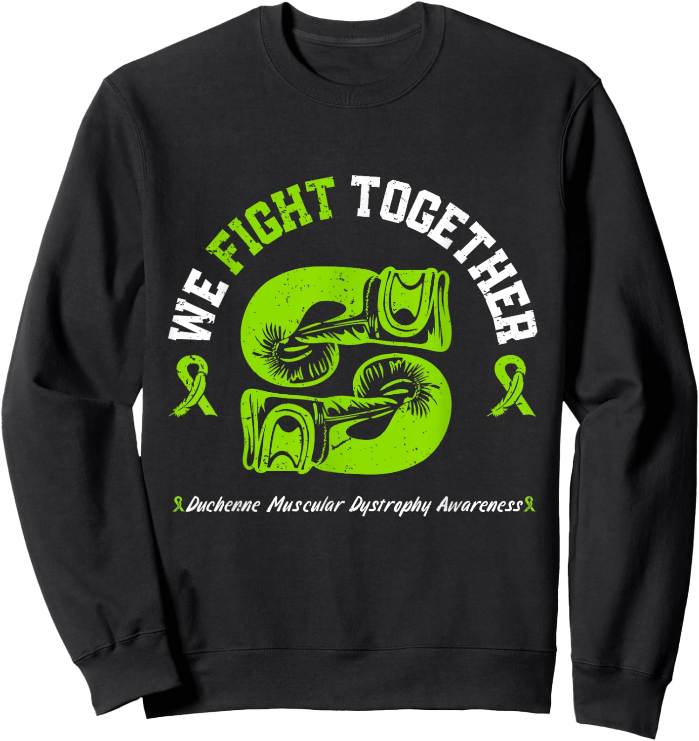 We Fight Together Duchenne Muscular Dystrophy Awareness Sweatshirt - Sweatshirt | Black