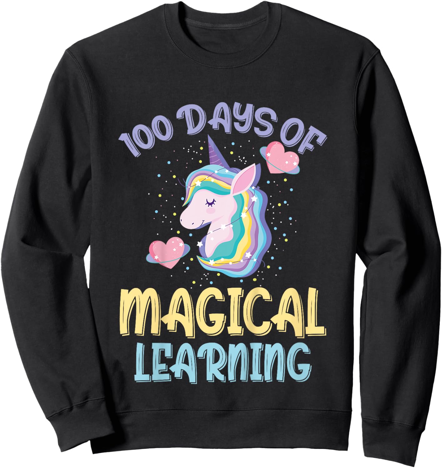 100 Days Of Magical Learning 100th Day Of School Unicorn Sweatshirt - Sweatshirt | Black