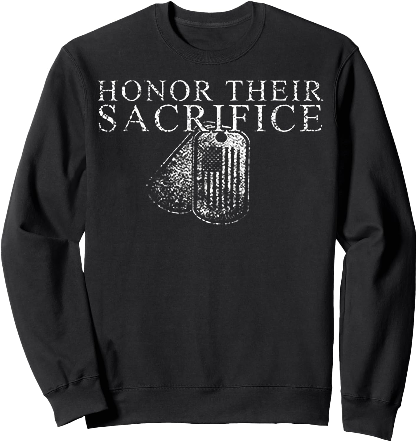 Honor Their Sacrifice Sweatshirt - Sweatshirt | Black