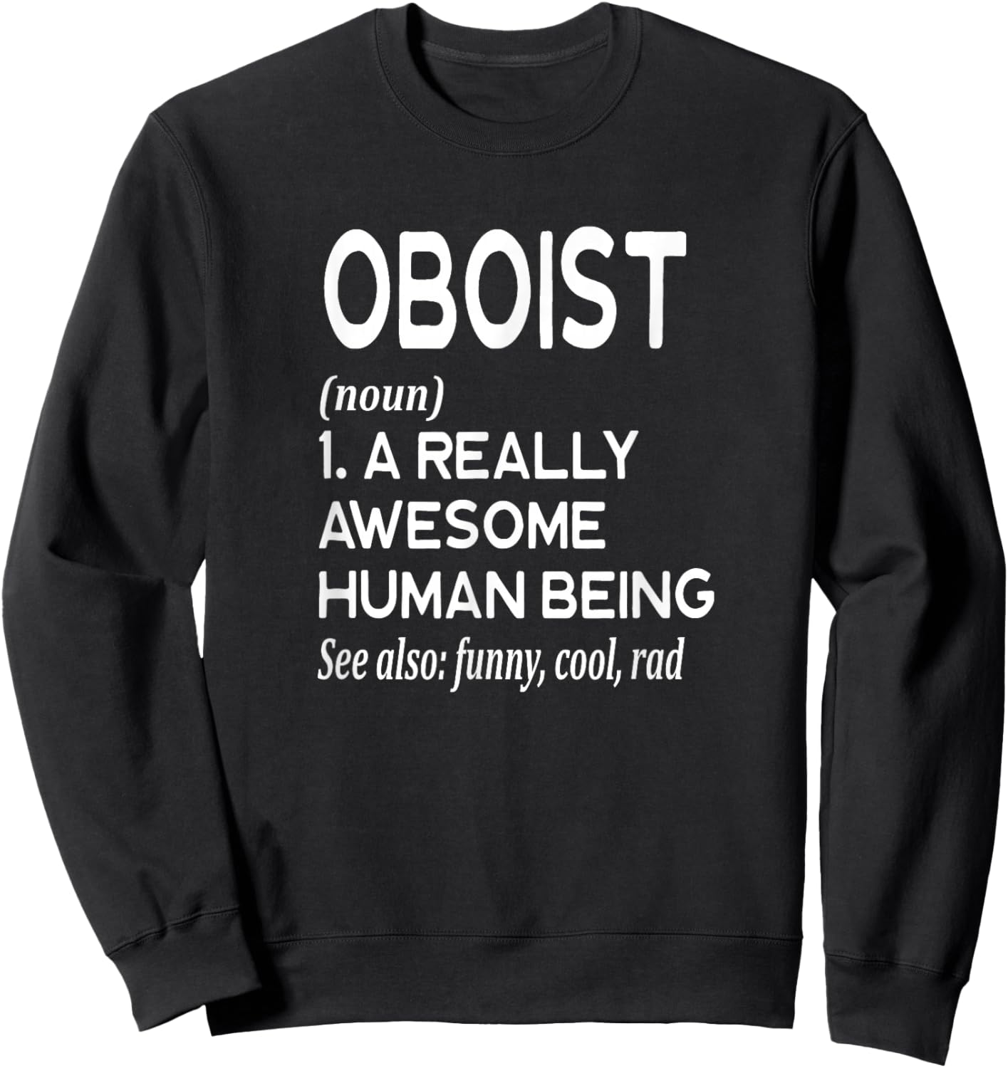 Oboe Player Definition Funny - Oboist Sweatshirt - Sweatshirt | Black