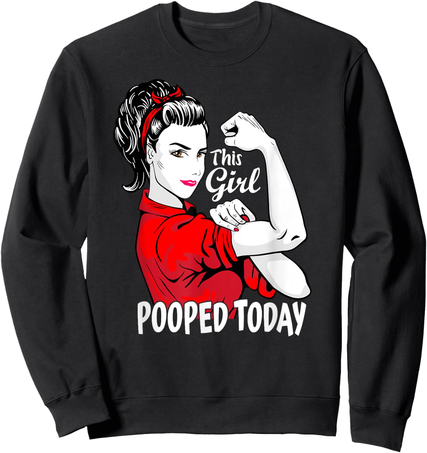 This Girl Pooped Today - Humor I Pooped Today Sweatshirt - Sweatshirt | Black
