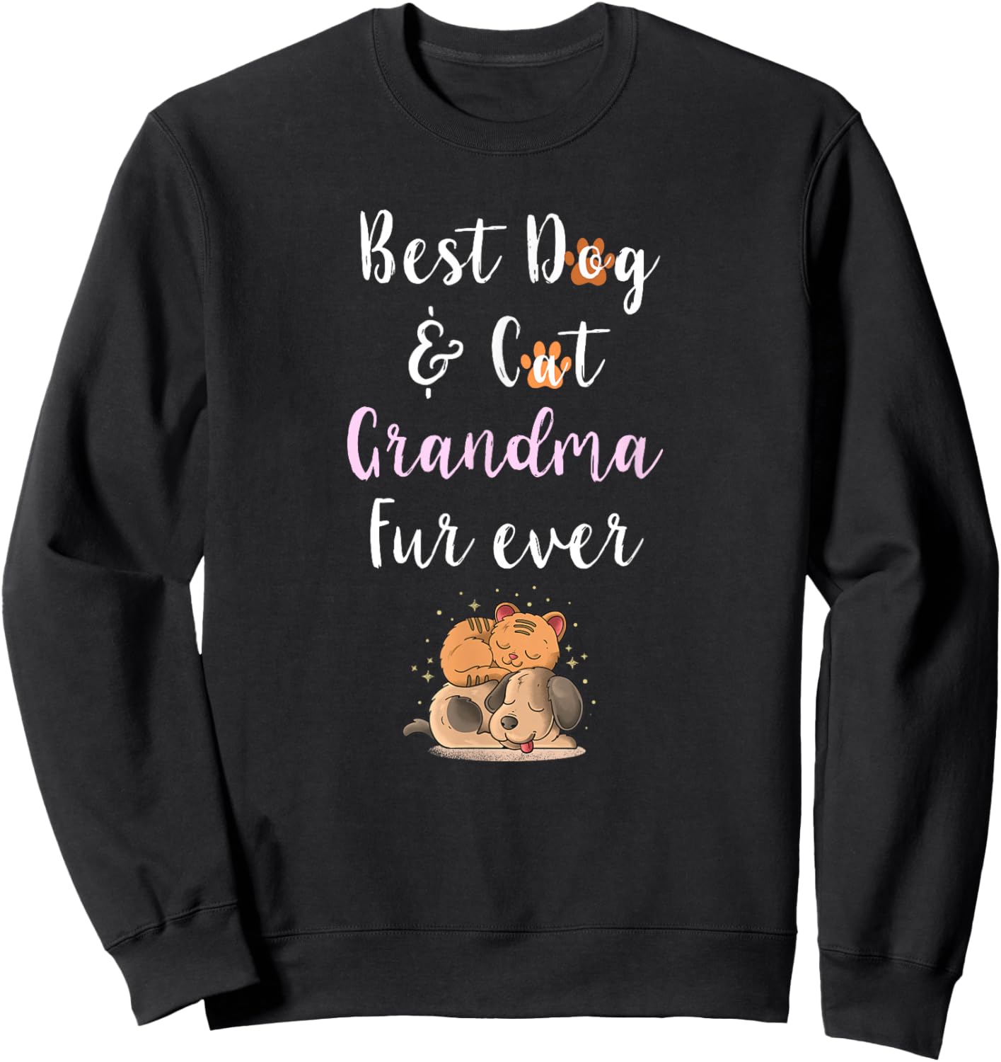 Best Dog & Cat Grandma Fur Ever Funny Fur Kid Granny Saying Sweatshirt - Sweatshirt | Black